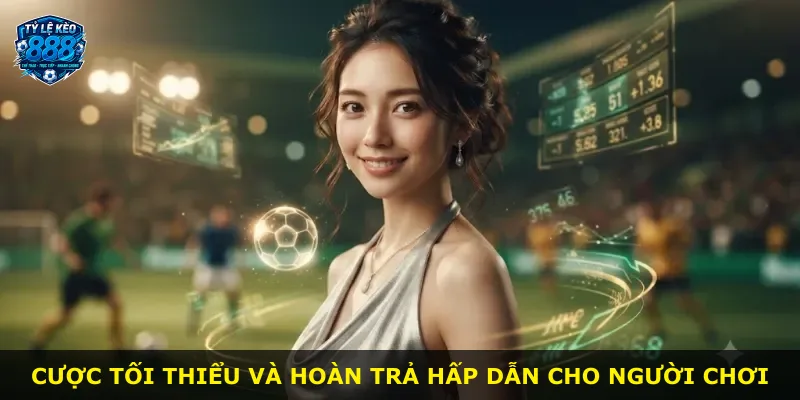 Cược tối thiểu và hoàn trả hấp dẫn cho người chơi