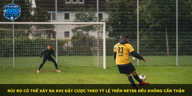 Rủi ro có thể xảy ra khi đặt cược theo tỷ lệ trên NET88 nếu không cẩn thận