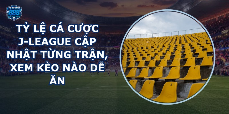 tỷ lệ cá cược J-League