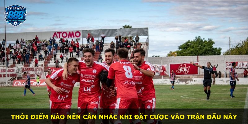 Thời điểm nào nên cân nhắc khi đặt cược vào trận đấu này